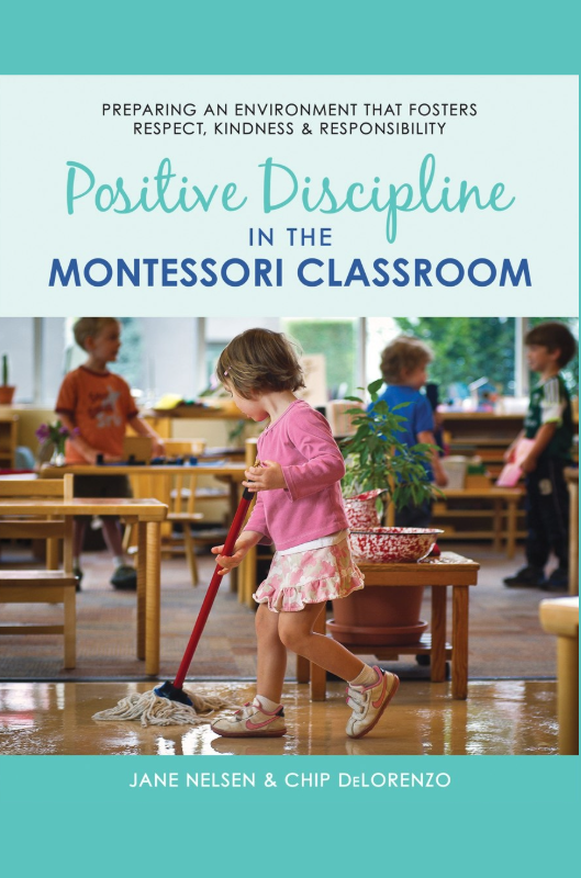 Positive Discipline in the Montessori Classroom